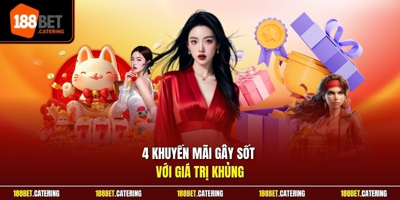 4 khuyến mãi gây sốt với giá trị khủng