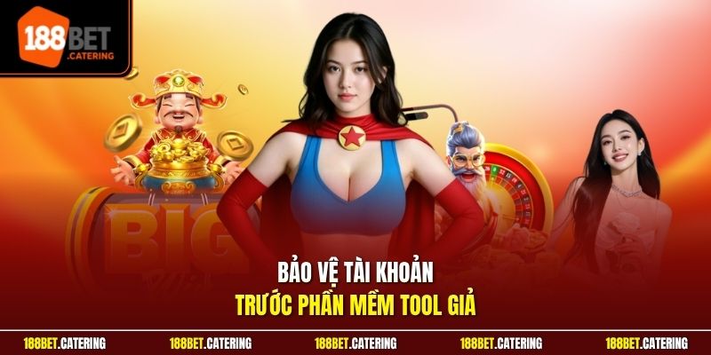 Bảo vệ tài khoản trước phần mềm tool giả