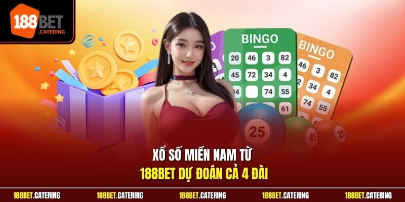 Xổ số miền Nam từ 188BET dự đoán cả 4 đài